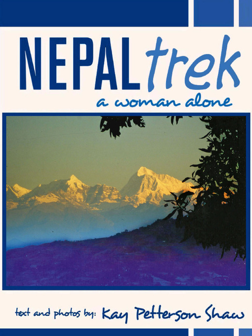 Title details for Nepal Trek by Kay Petterson Shaw - Available